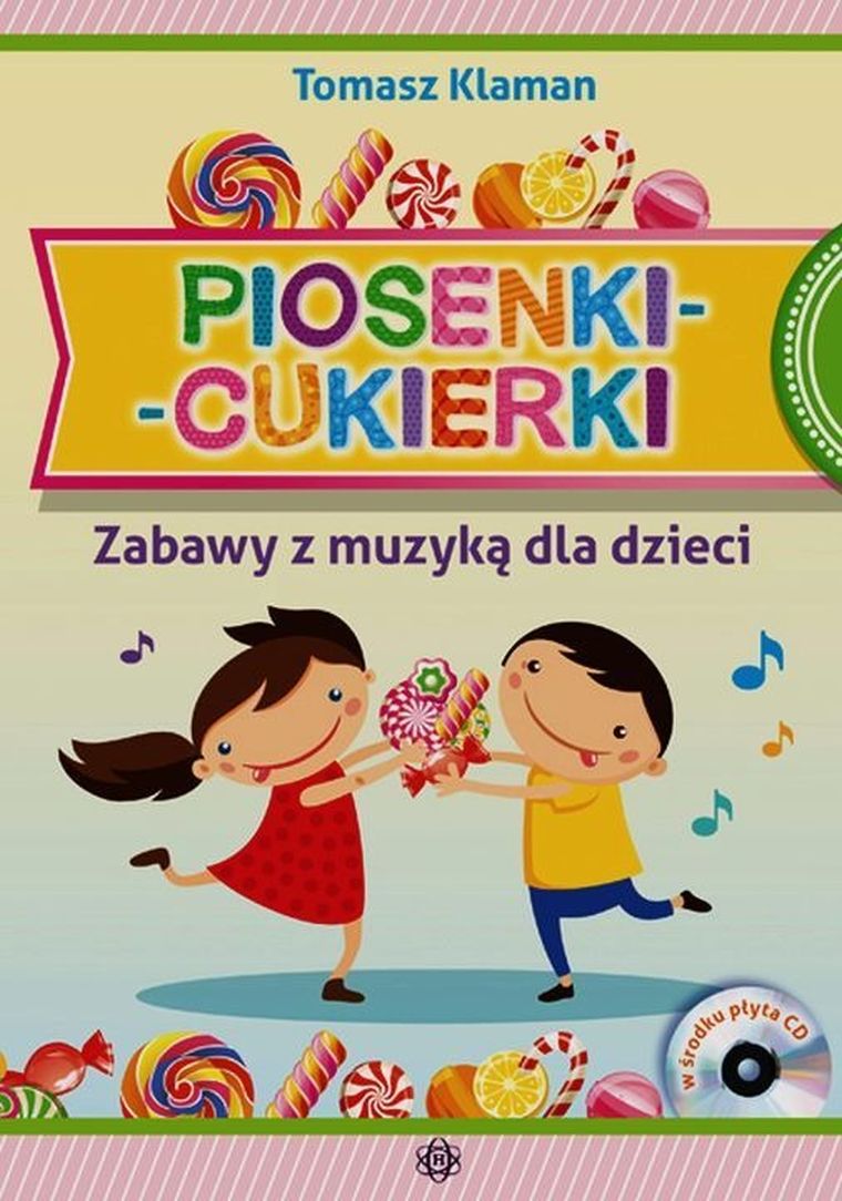 Piosenki cukierki. Zabawy z muzyką dla dzieci