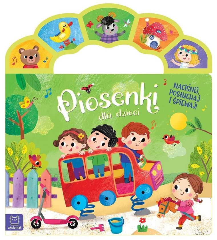 Piosenki dla dzieci. Naciśnij, posłuchaj i śpiewaj!