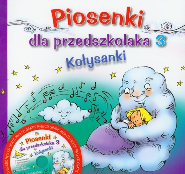 Piosenki dla przedszkolaka. Kołysanki. Część 3 + CD