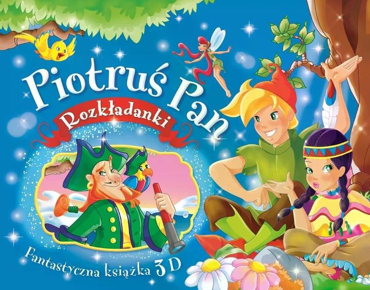 Piotruś Pan. Rozkładanki. Fantastyczna książka 3D