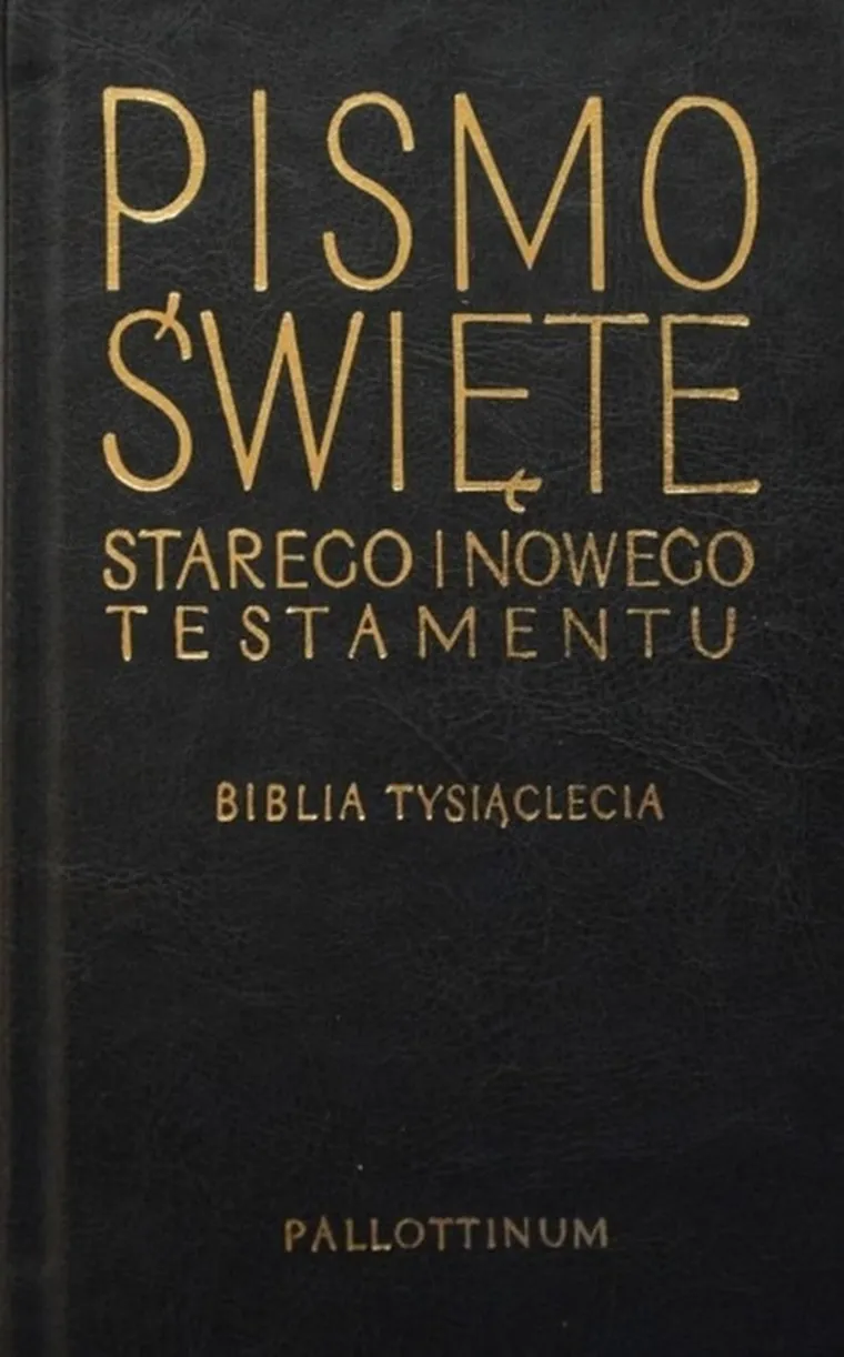 Pismo Święte Starego i Nowego Testamentu. Biblia Tysiąclecia