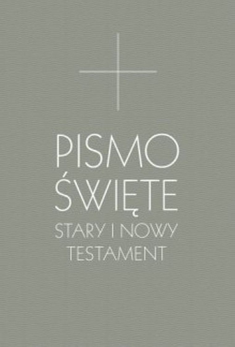 Pismo Święte. Stary i Nowy Testament