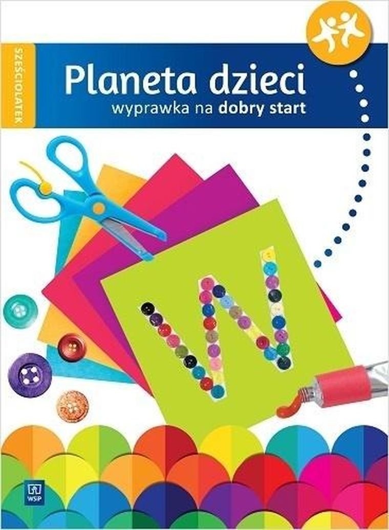 Planeta dzieci. Sześciolatek. Wyprawka na start