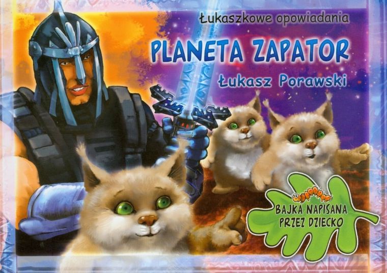 Planeta Zapator. Łukaszkowe opowiadania. Bajka napisana przez dziecko — Hedom