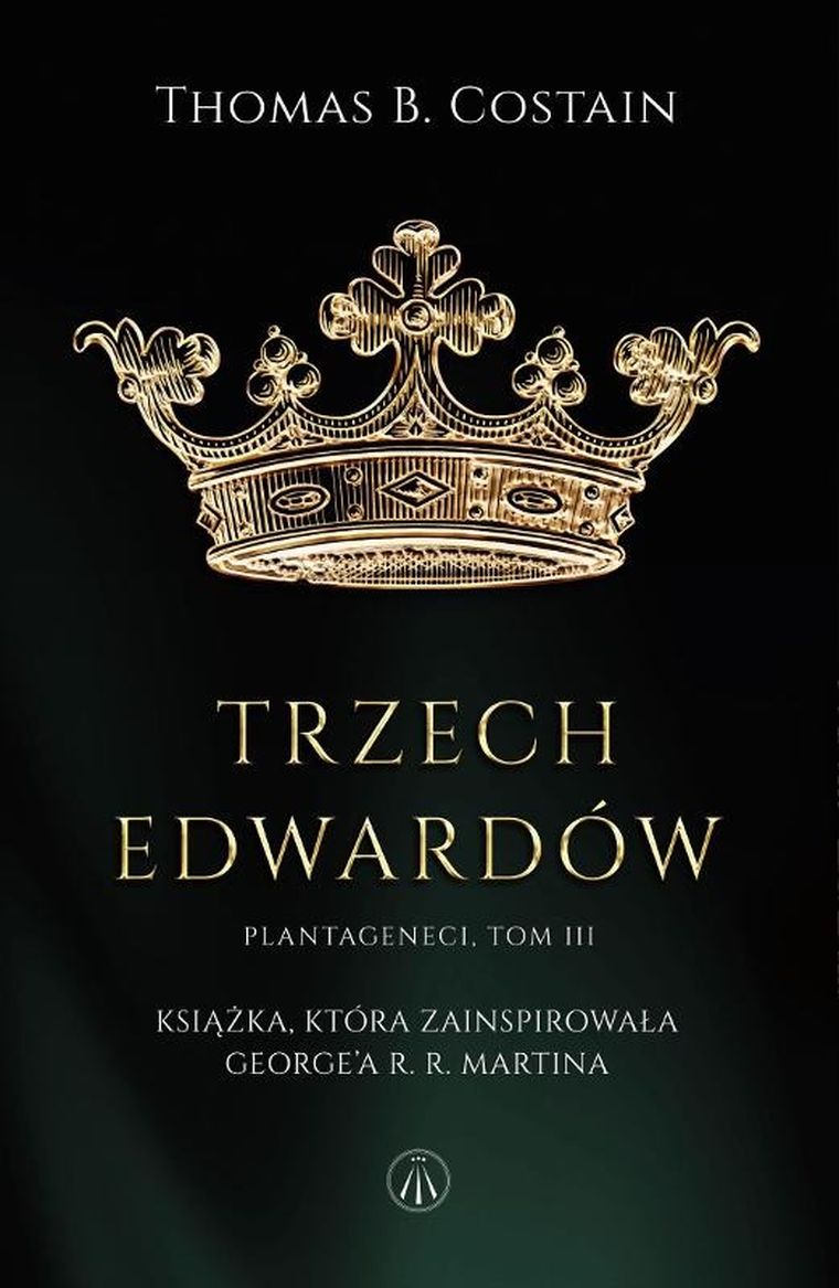 Plantageneci. Tom III. Trzej Edwardowie