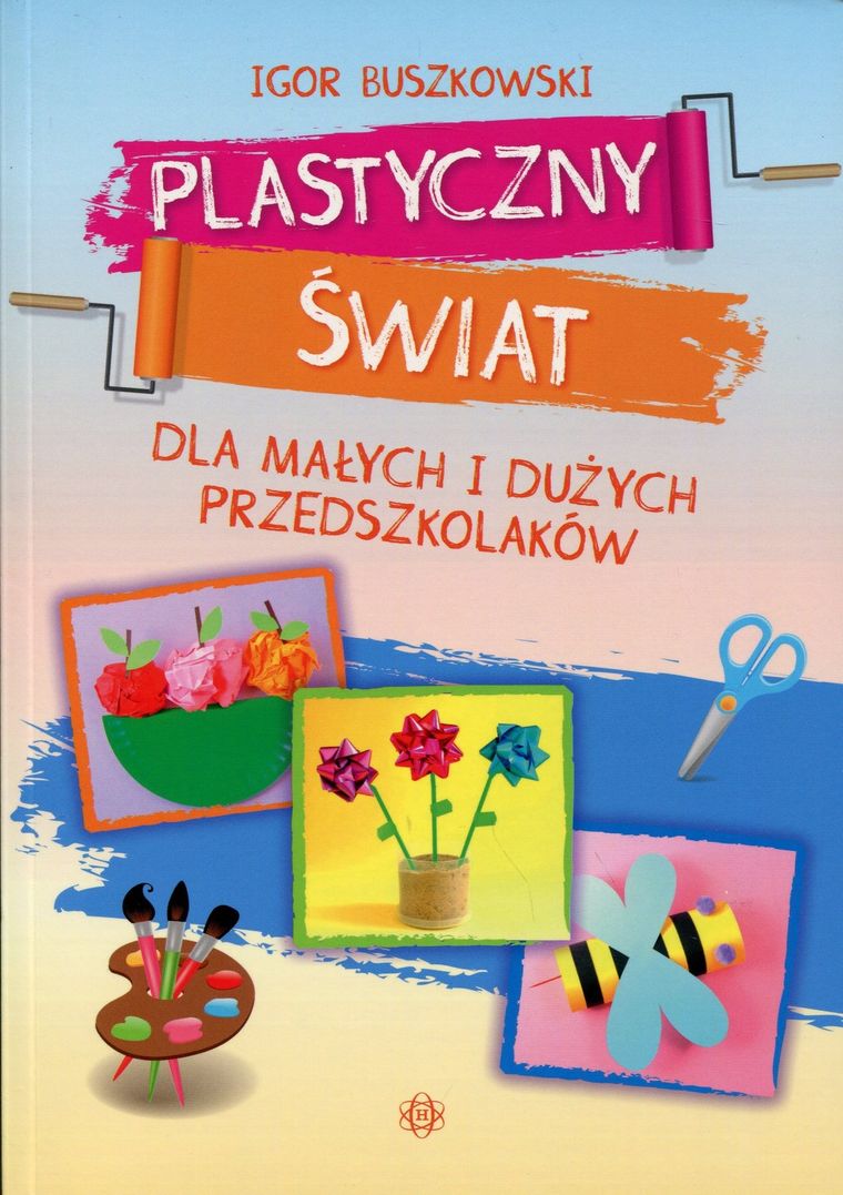 Plastyczny świat dla małych i dużych przedszkolaków