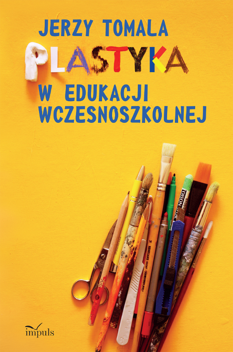 Plastyka w edukacji wczesnoszkolnej. Poradnik