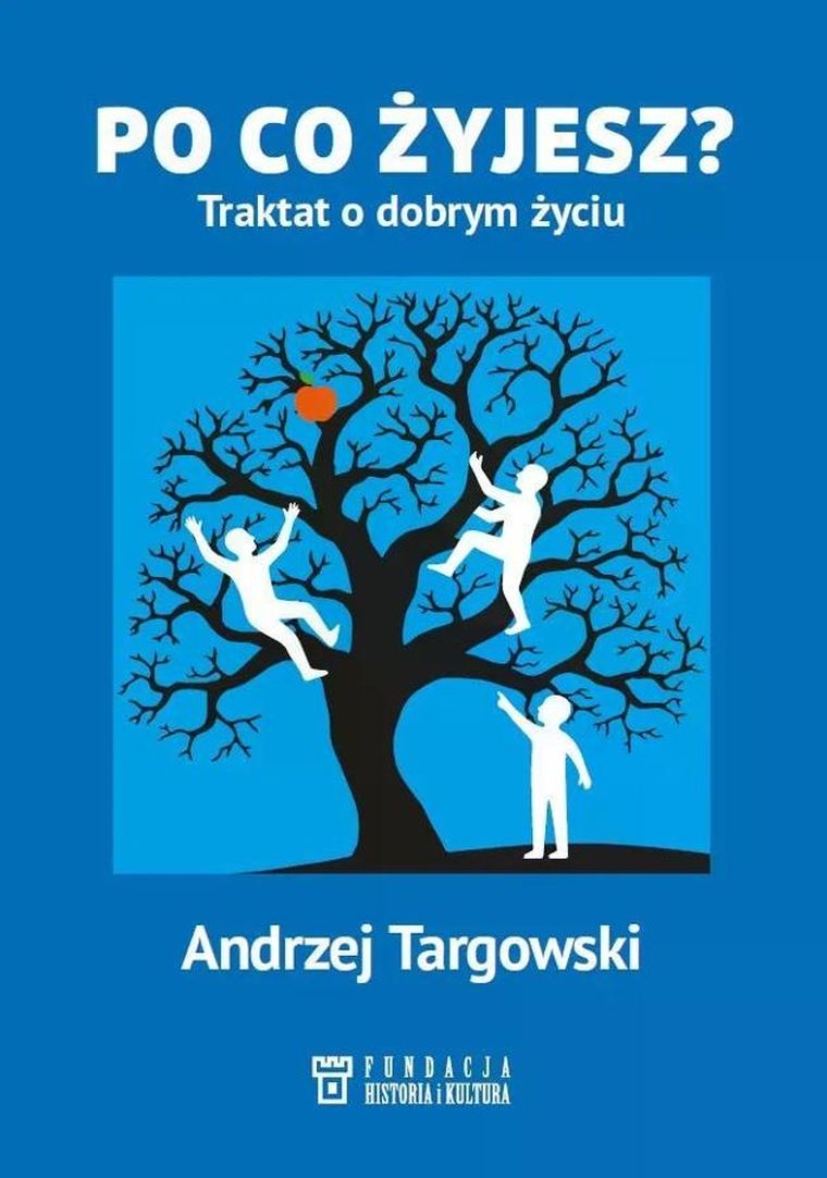 Po co żyjesz? Traktat o dobrym życiu