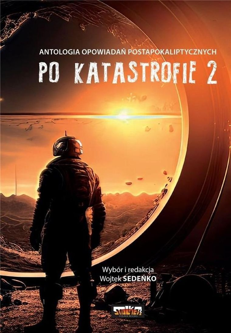 Po katastrofie. Antologia postapokaliptyczna. Tom 2