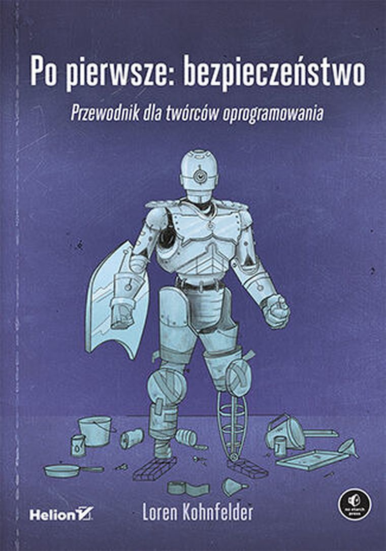 Po pierwsze: bezpieczeństwo. Przewodnik dla twórców oprogramowania