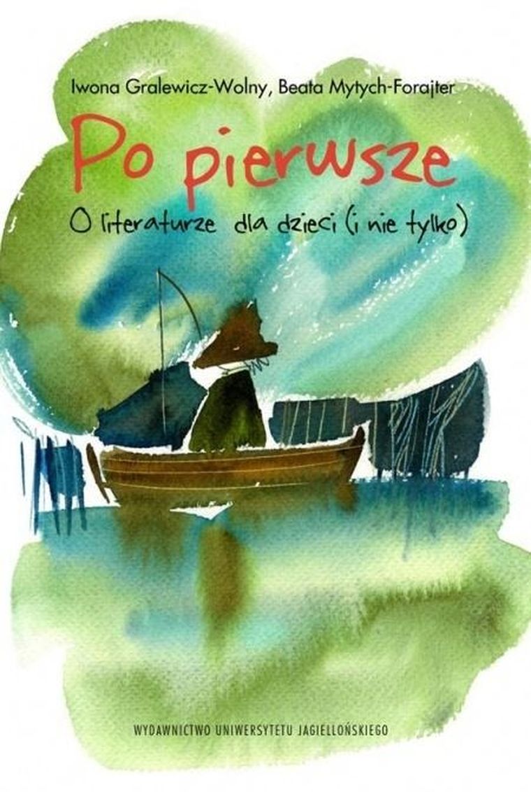 Po pierwsze. O literaturze dla dzieci (i nie tylko)