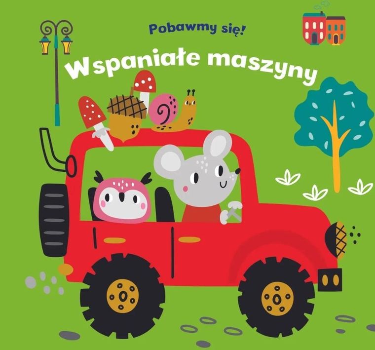 Pobawmy się! Wspaniałe maszyny