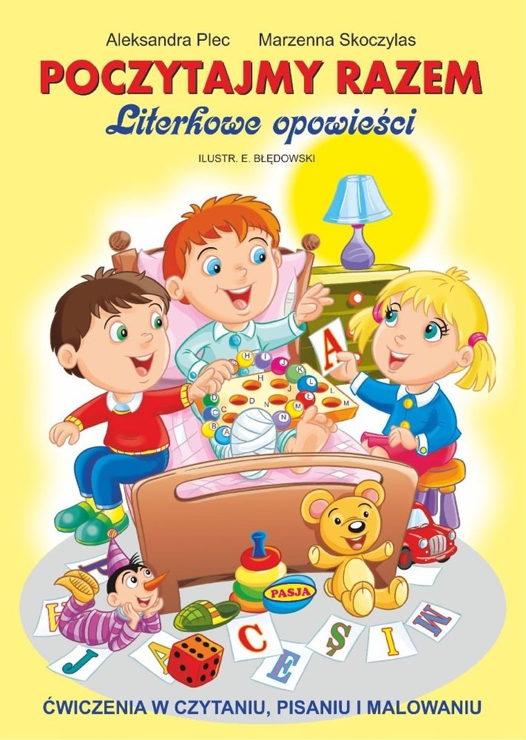 Poczytajmy razem literkowe opowieści. Ćwiczenia w czytaniu pisaniu i malowaniu