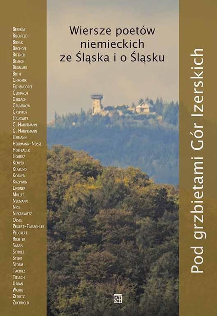 Pod grzbietami Gór Izerskich. Wiersze poetów niemieckich ze Śląska i o Śląsku