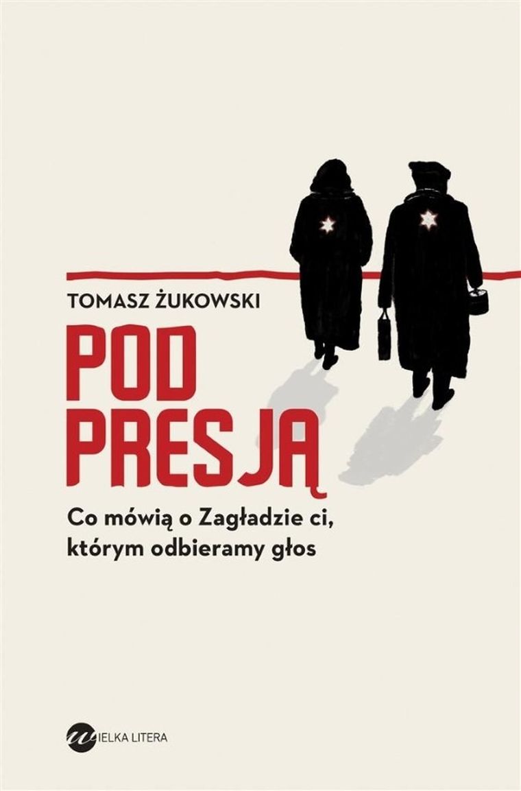 Pod presją. Co mówią o Zagładzie ci, którym odbiermy głos