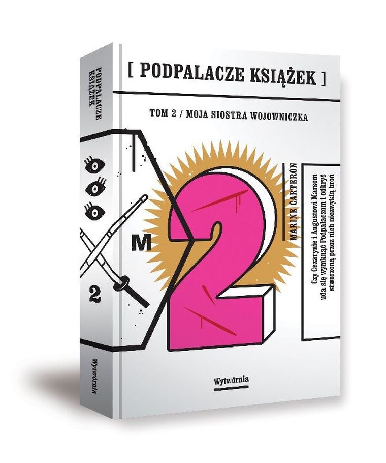 Podpalacze książek. Tom 2. Moja siostra wojowniczka