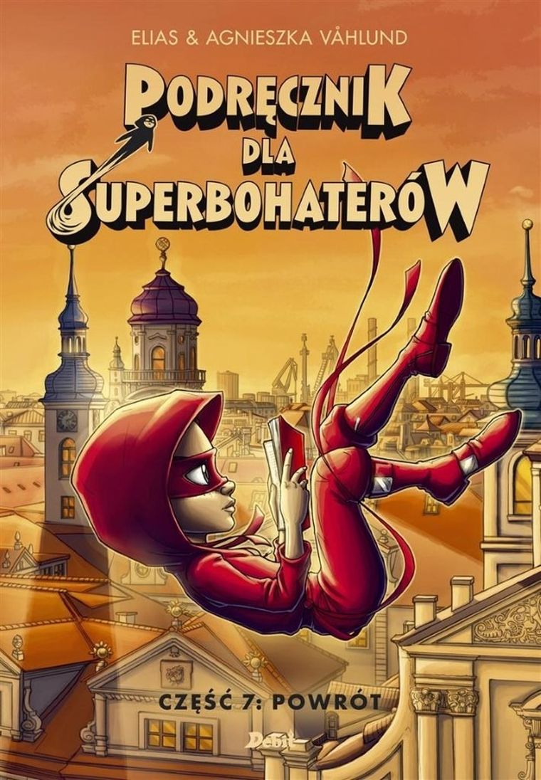 Podręcznik dla Superbohaterów. Tom 7. Powrót