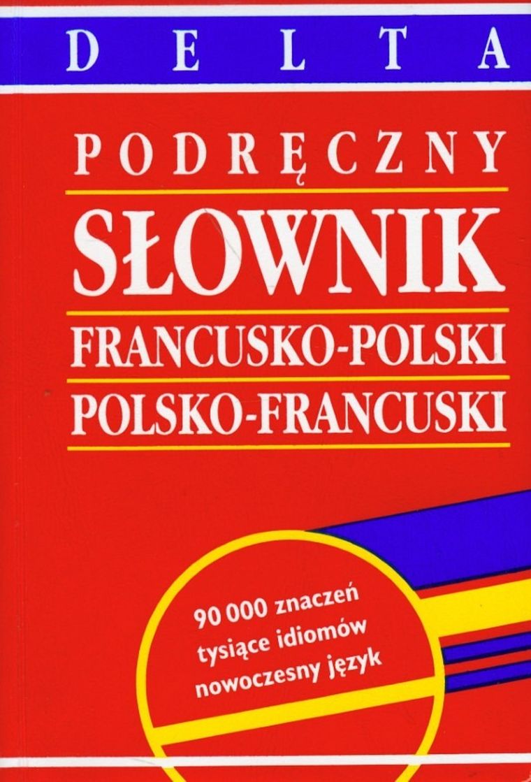 Podręczny słownik francusko-polski, polsko francuski