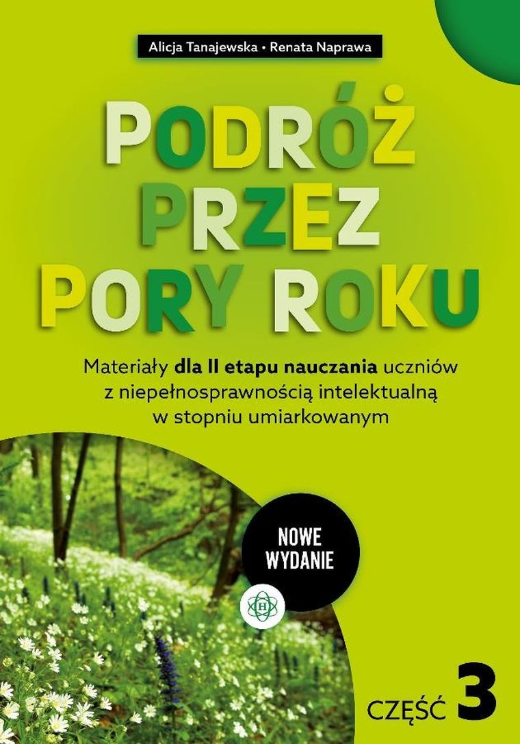 Podróż przez pory roku. Część 3. Materiały dla II etapu nauczania uczniów z niepełnosprawnością intelektualną w stopniu umiarkowanym