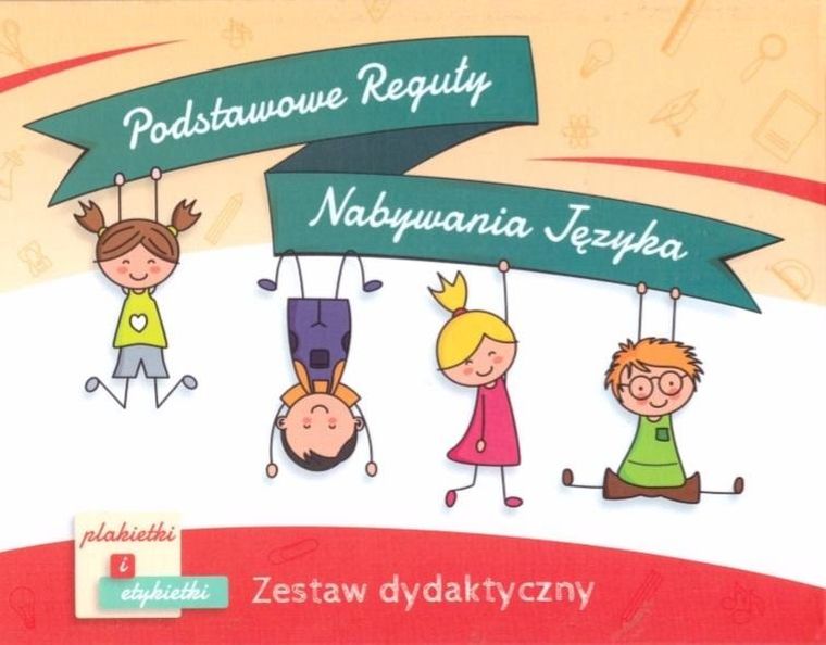 Podstawowe reguły nabywania języka. Od kogo? Zestaw dydaktyczny