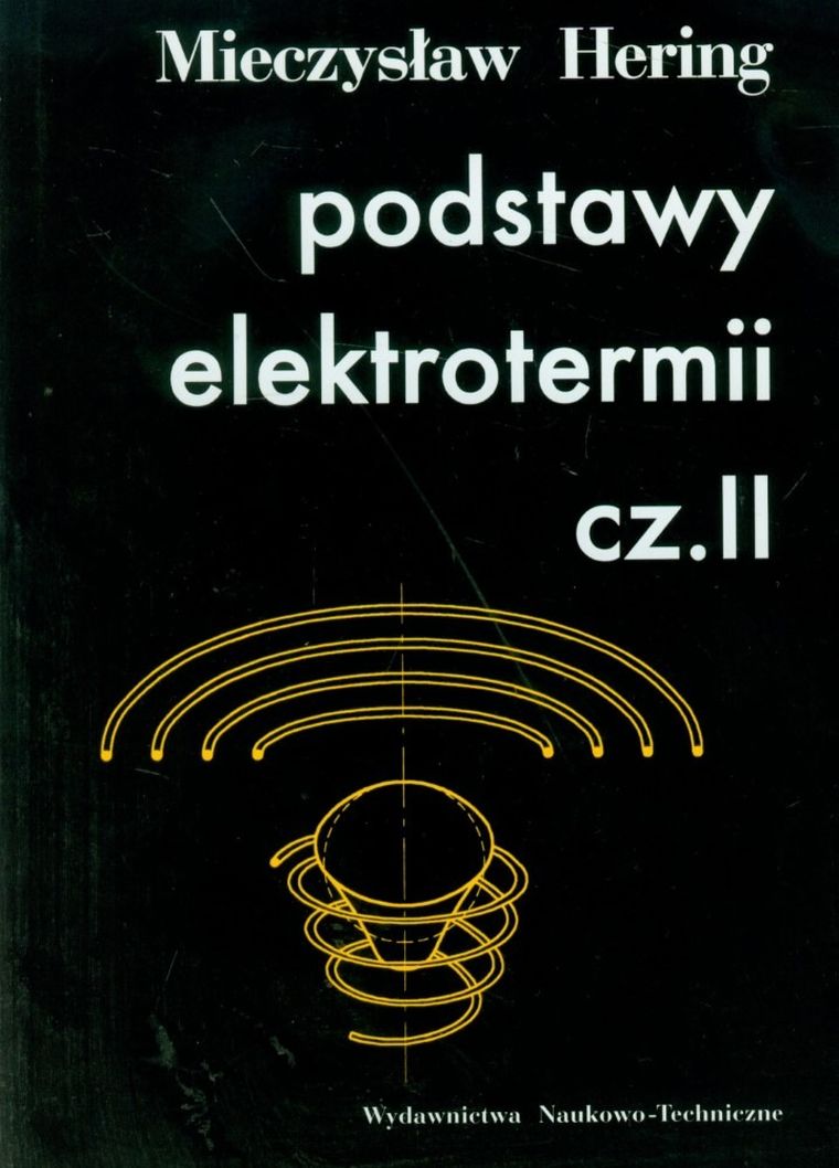 Podstawy elektrotermii. Część II