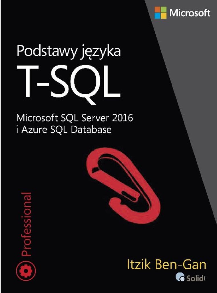 Podstawy języka T-SQL. Microsoft SQL Server 2016 i Azure SQL Database