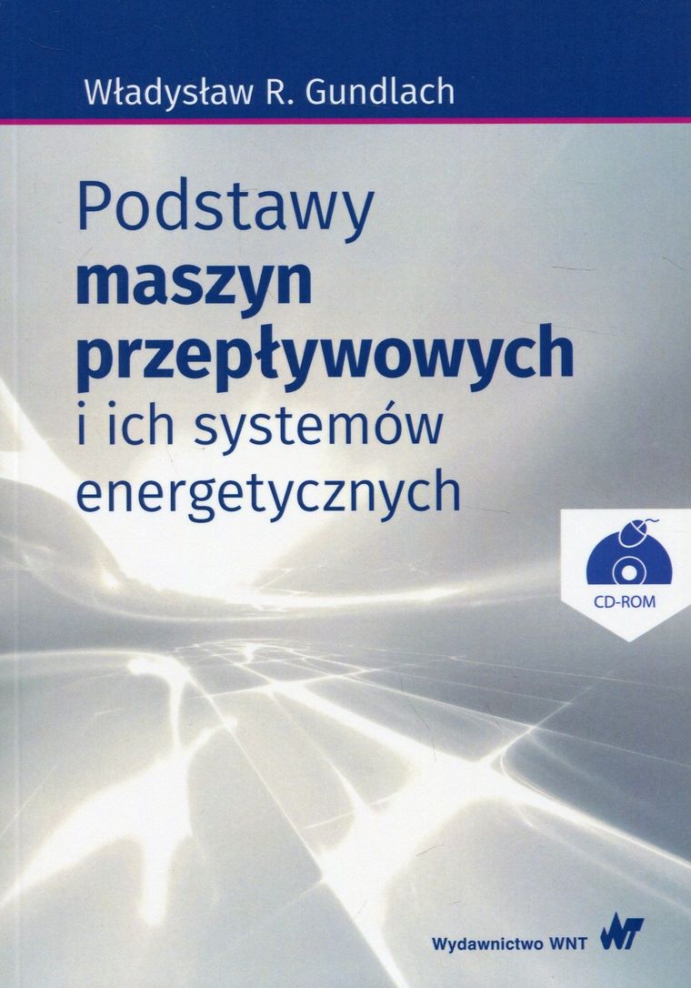 Podstawy maszyn przepływowych i ich systemów energetycznych + CD