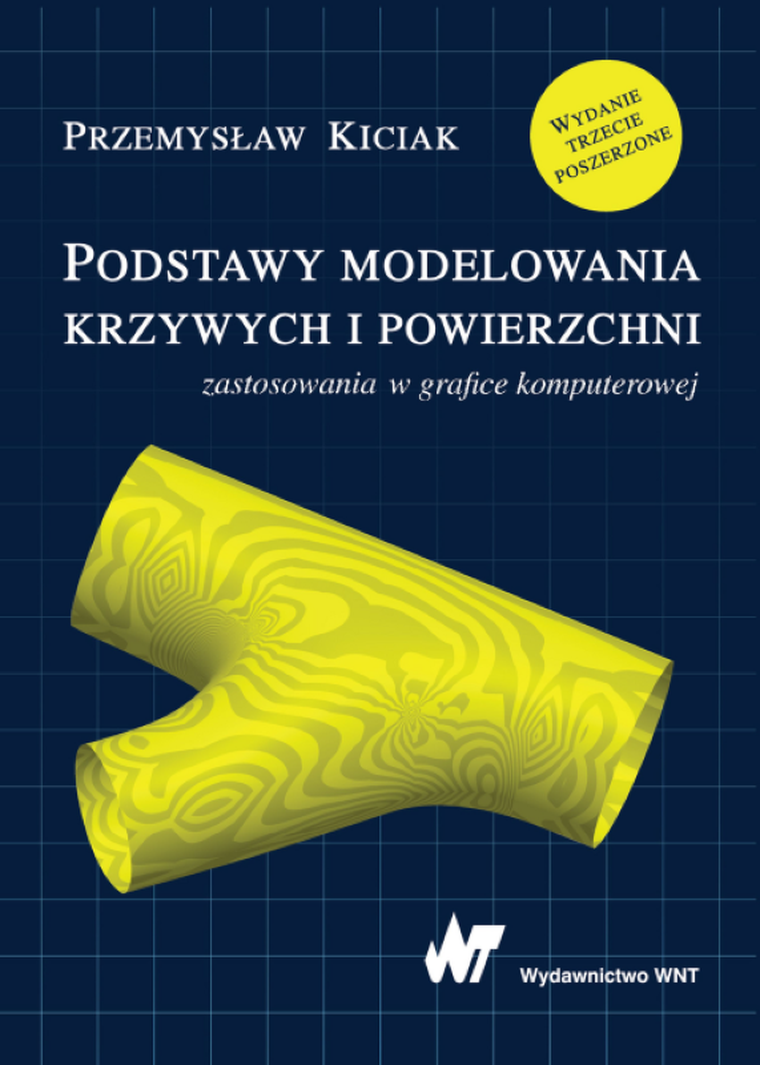 Podstawy modelowania krzywych i powierzchni. Zastosowania w grafice komputerowej