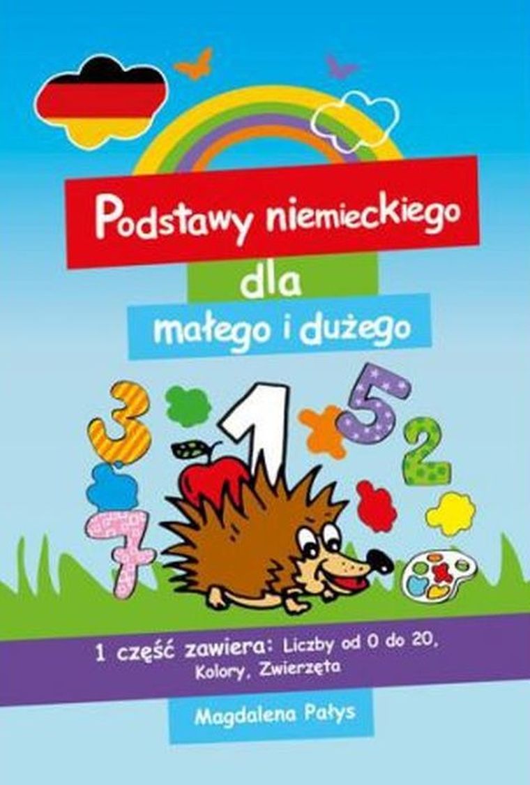 Podstawy niemieckiego dla małego i dużego. Część 1