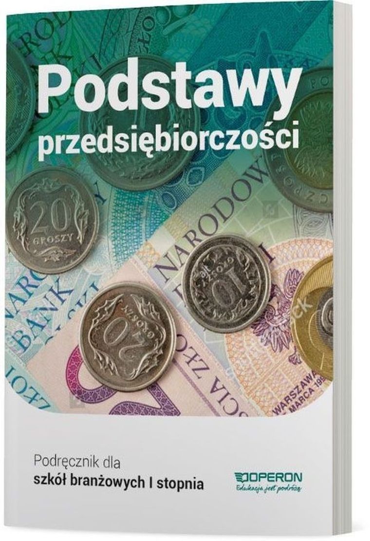 Podstawy przedsiębiorczości, Część 1, Podręcznik dla szkoły branżowej I stopnia