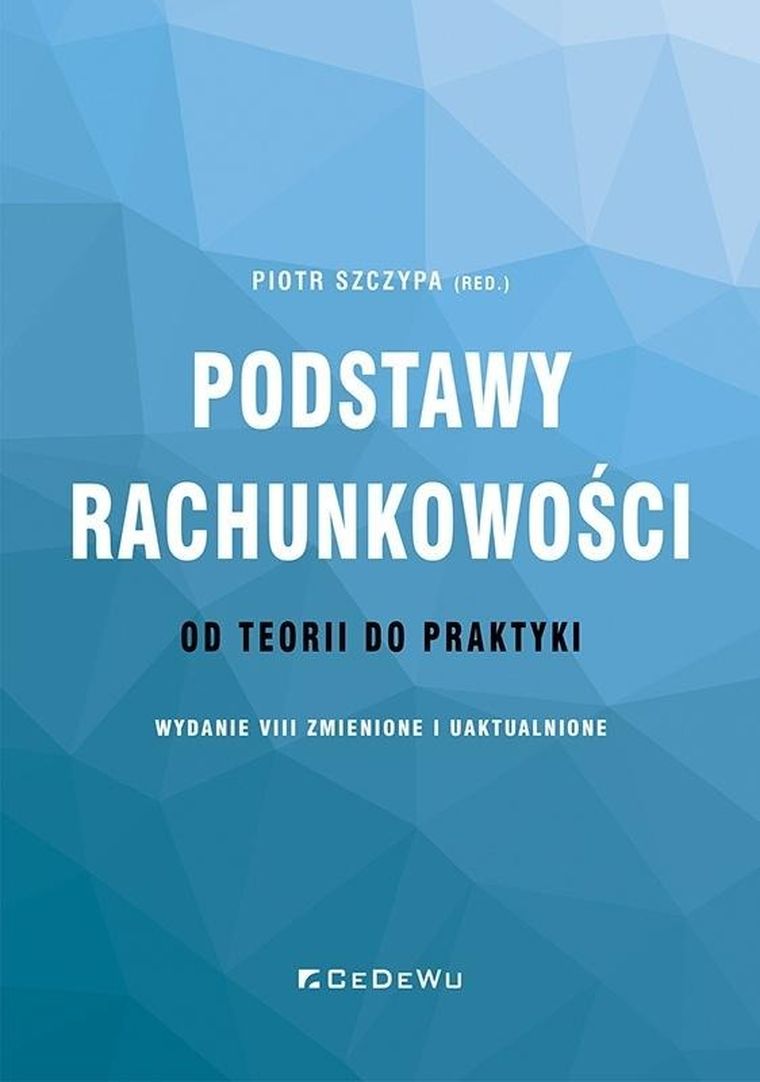 Podstawy rachunkowości. od teorii do praktyki