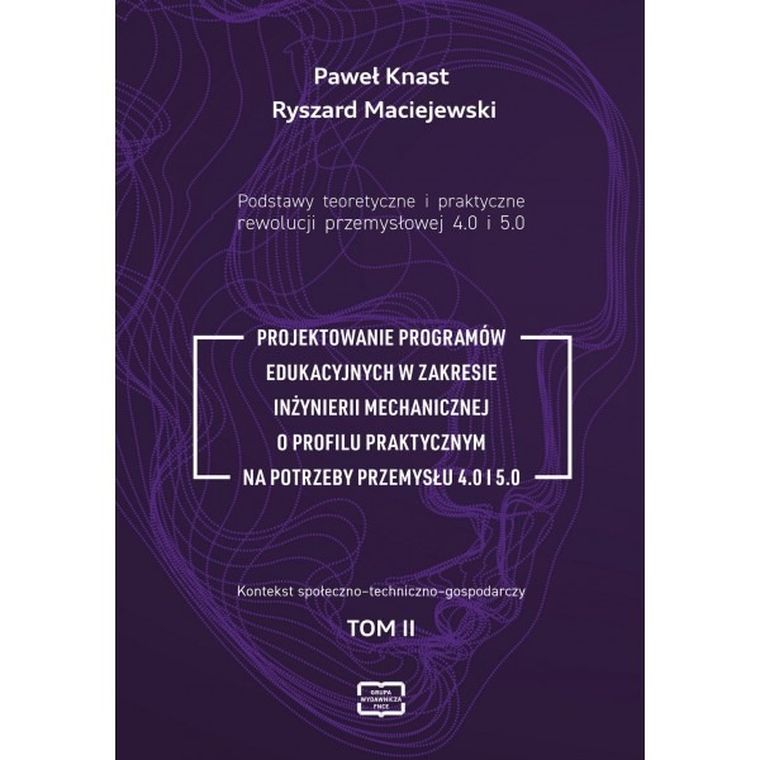 Podstawy teoretyczne i praktyczne rewolucji przemysłowej 4.0 i 5.0.