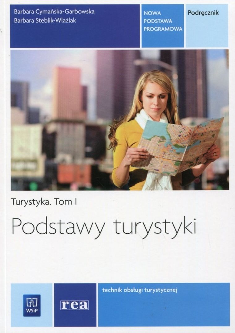 Podstawy turystyki. Turystyka. Tom 1. Technik obsługi turystycznej. Podręcznik
