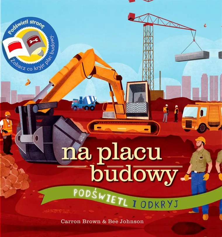 Podświetl i odkryj. Na placu budowy