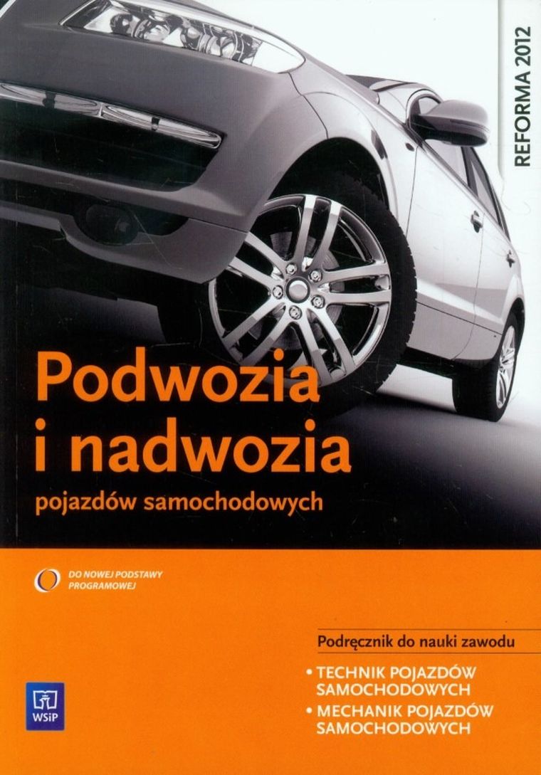 Podwozia i nadwozia pojazdów samochodowych. Podręcznik do nauki zawodu