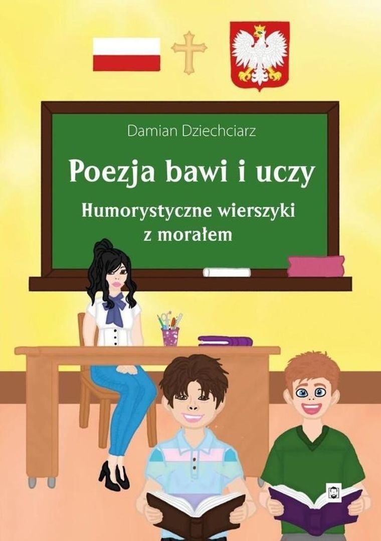Poezja bawi i uczy. Humorystyczne wierszyki