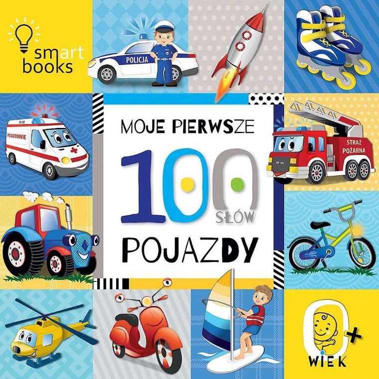 Pojazdy. Moje pierwsze 100 słów