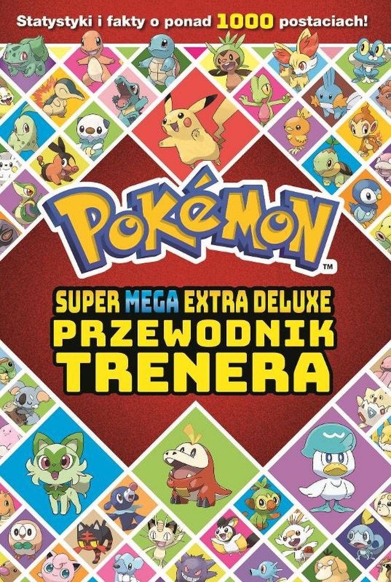 Pokemon. Super Mega Extra Deluxe przewodnik trenera