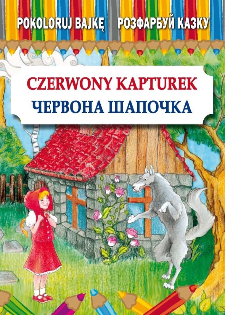 Pokoloruj bajkę. Czerwony Kapturek. Розфарбуй казку. Червона Шапочка