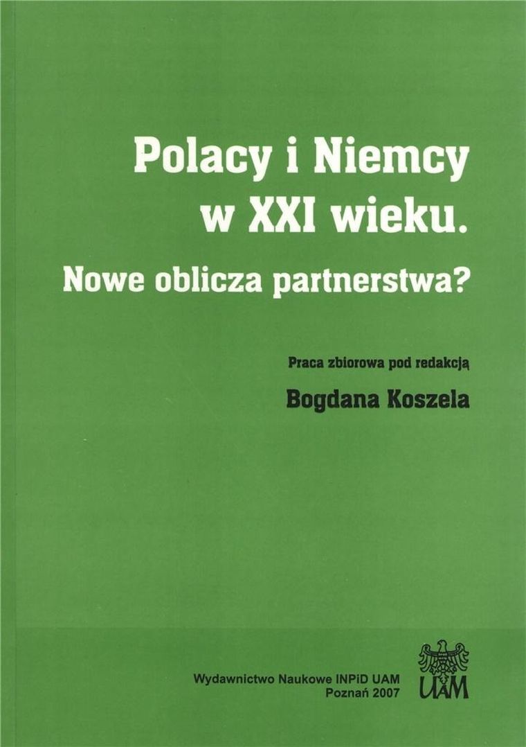 Polacy i Niemcy w XXI wieku. Nowe oblicza