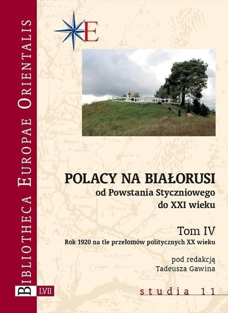 Polacy na Białorusi od Powstania Styczniowego do XXI wieku. Tom 4