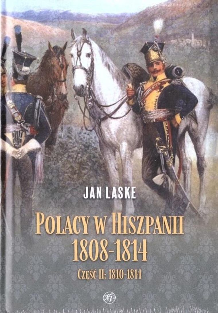 Polacy w Hiszpanii 1808-1814. Część 2 1810-1814