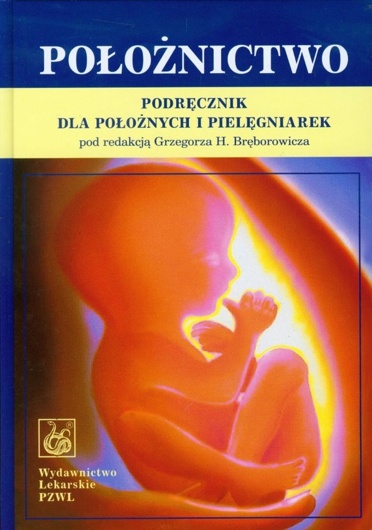 Położnictwo. Podręcznik dla położnych i pielęgniarek