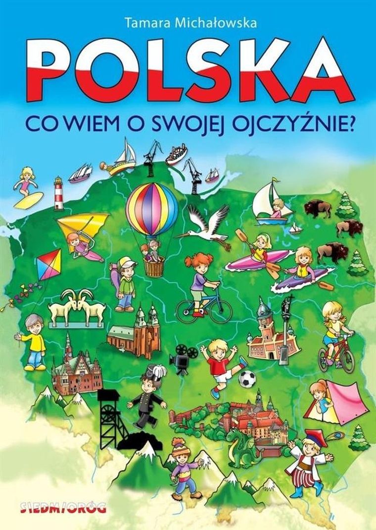 Polska. Co wiem o swojej ojczyźnie?