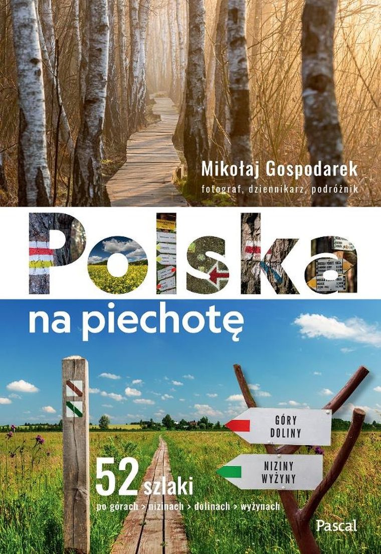 Polska na piechotę. 52 szlaki po górach...