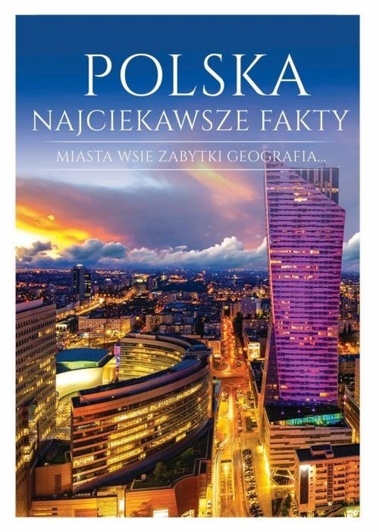 Polska. Najciekawsze fakty