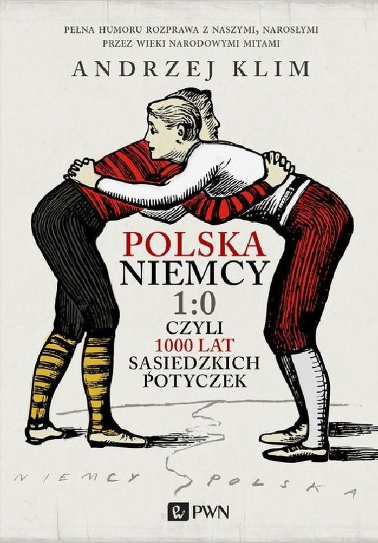 Polska-Niemcy 1:0 czyli 1000 lat sąsiedzkich potyczek