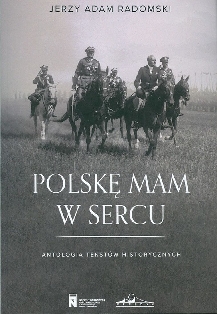 Polskę mam w sercu. Antologia tekstów historycznych