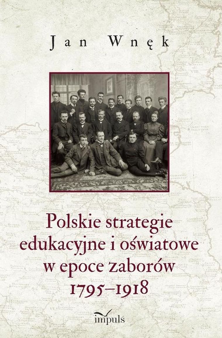 Polskie strategie edukacyjne i oświatowe w epoce zaborów 1795–1918