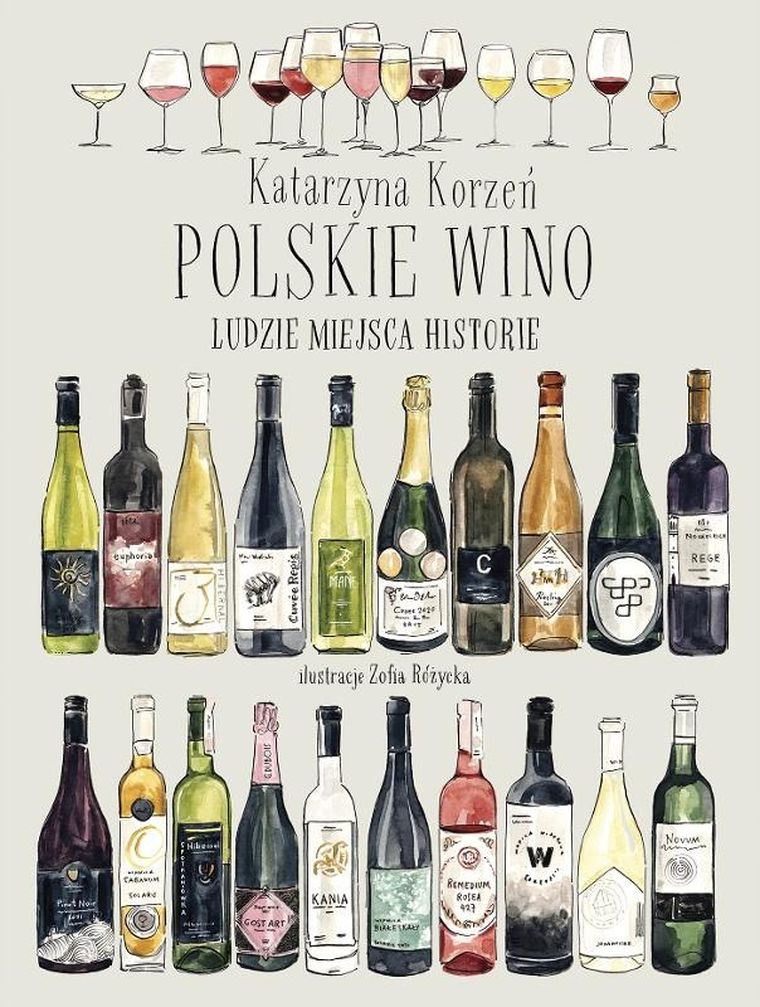 Polskie wino. Ludzie. Miejsca. Historie